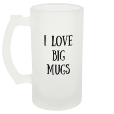 I Love Big Mugs Beer Glass Left Side