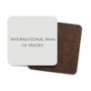 International Man of Misery 4 Pack Hardboard Coasters front