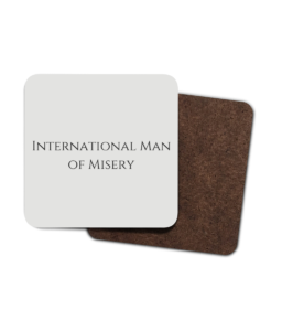 International Man of Misery 4 Pack Hardboard Coasters front