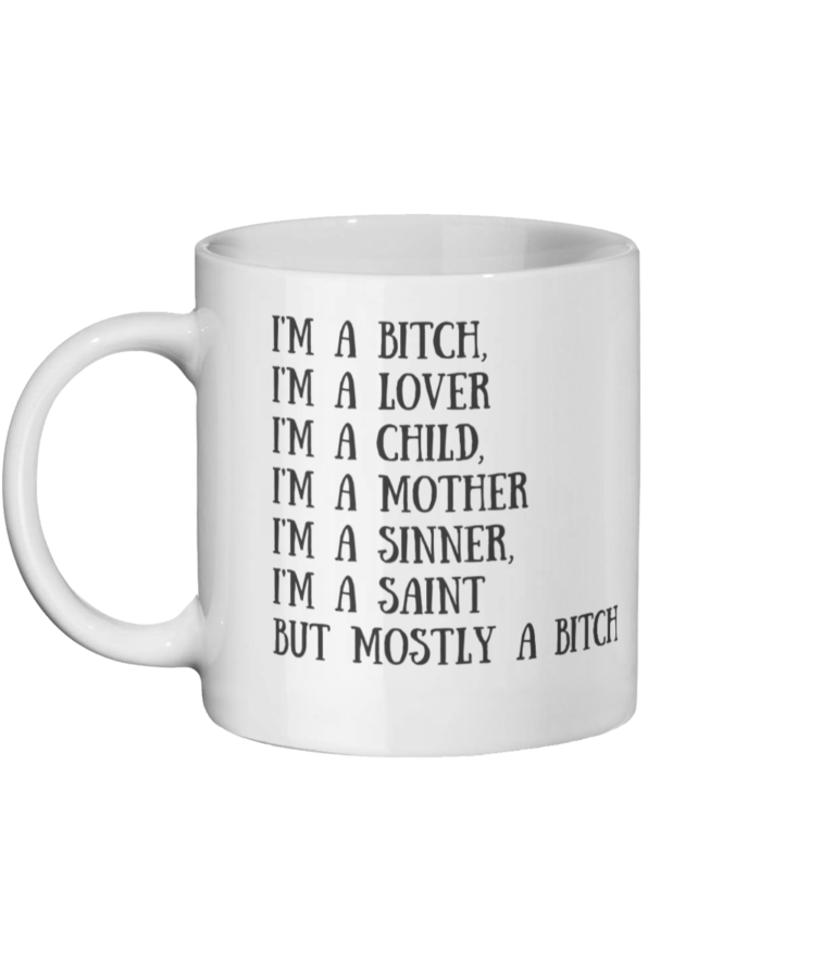 I’m a Bitch mug Left