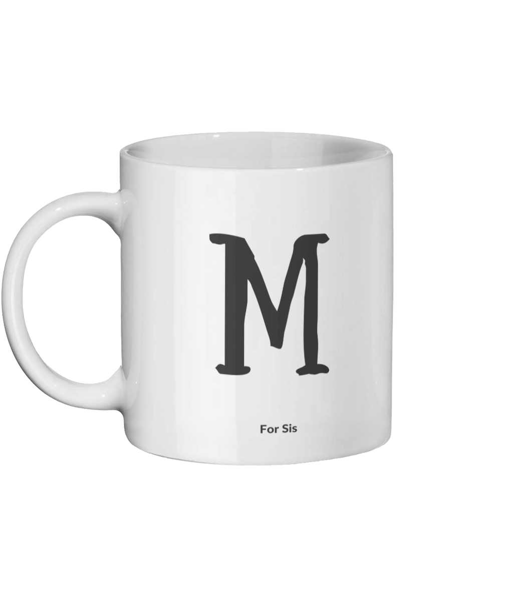 M for Sis Mug