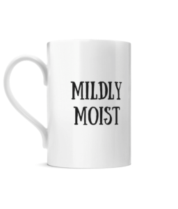 Mildly Moist Posh Mug Left side