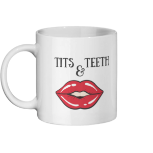 Tits And Teeth Mug Left-side