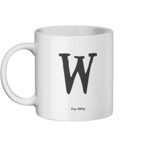 W for Why Mug Left-side