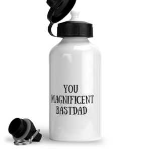 You Magnificent BastDad Water Bottle - Left Side Image