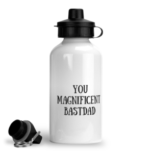 You Magnificent BastDad Water Bottle - Right Side Image